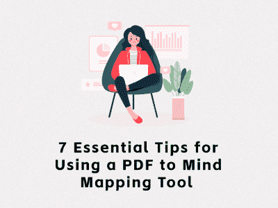 7 consejos esenciales para utilizar una herramienta de creación de mapas mentales a partir de archivos PDF