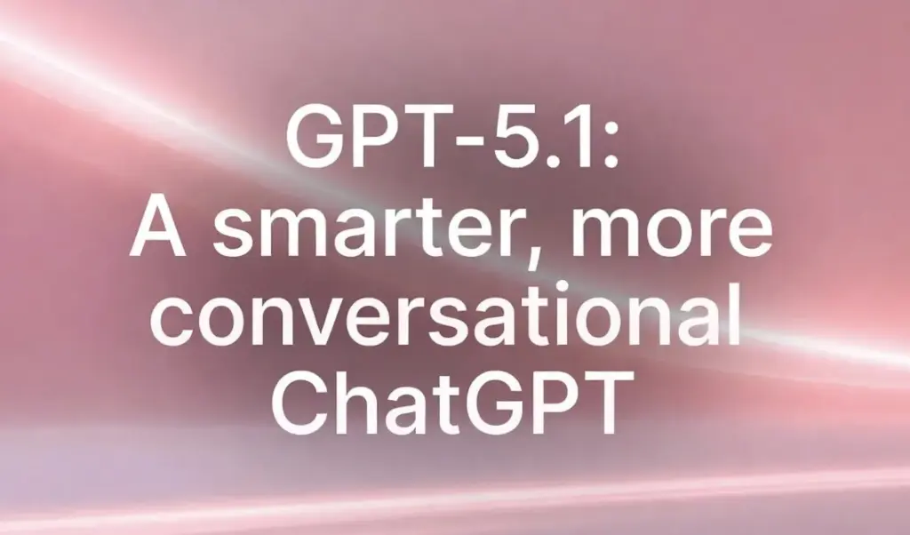 OpenAI lanza GPT 5.1: chat más inteligente y conversacional
